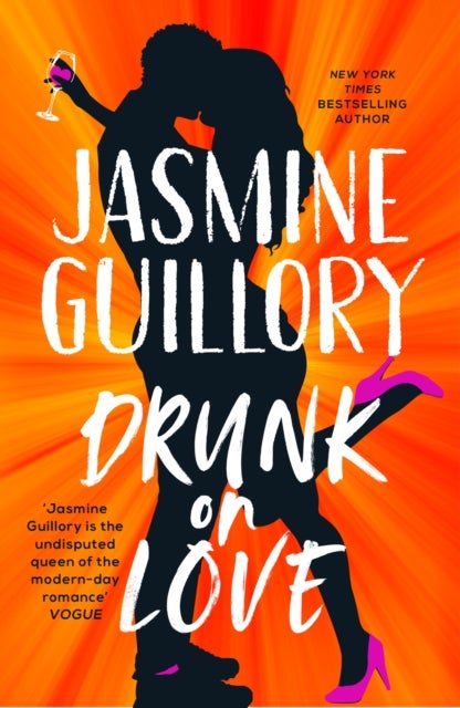 Drunk on Love - The sparkling new rom-com from the author of the 'sexiest and smartest romances' (Red)
