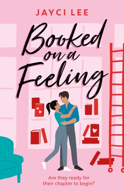 Booked on a Feeling - A poignant, sexy, and laugh-out-loud bookshop romance!