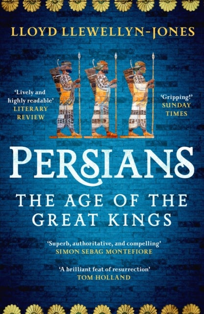 Persians - The Age of The Great Kings