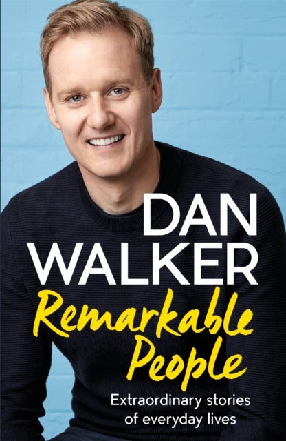 Remarkable People - Extraordinary Stories of Everyday Lives