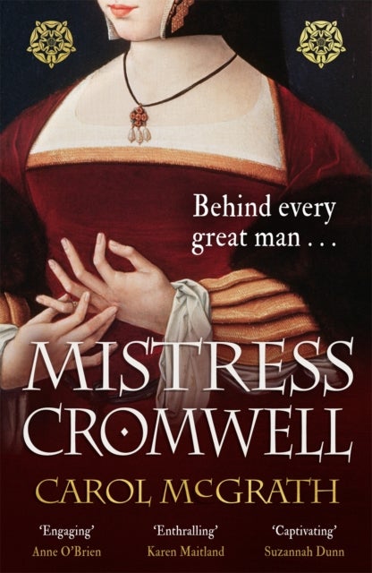 Mistress Cromwell - The breathtaking and absolutely gripping Tudor novel from the acclaimed author of the SHE-WOLVES trilogy
