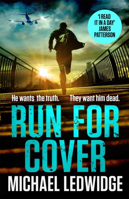 Run For Cover - 'I READ IT IN A DAY. GREAT CHARACTERS, GREAT STORYTELLING.' JAMES PATTERSON