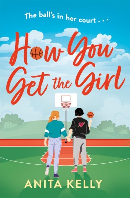 How You Get The Girl - A sizzling, humorous, and heartfelt new queer romance!