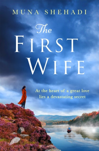 The First Wife - An electric and emotional read of dramatic secrets you won't be able to put down!
