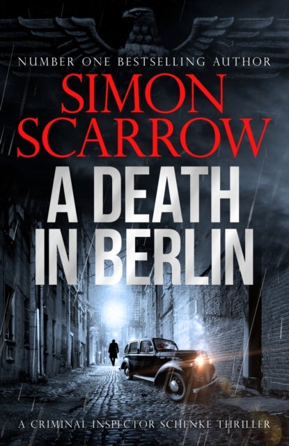 A Death in Berlin - A gripping new World War 2 thriller from the bestselling author