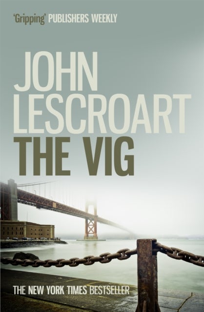 The Vig (Dismas Hardy series, book 2) - A gripping crime thriller full of twists