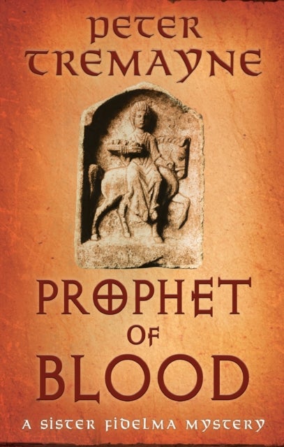Prophet of Blood - Sister Fidelma Mysteries Book 35