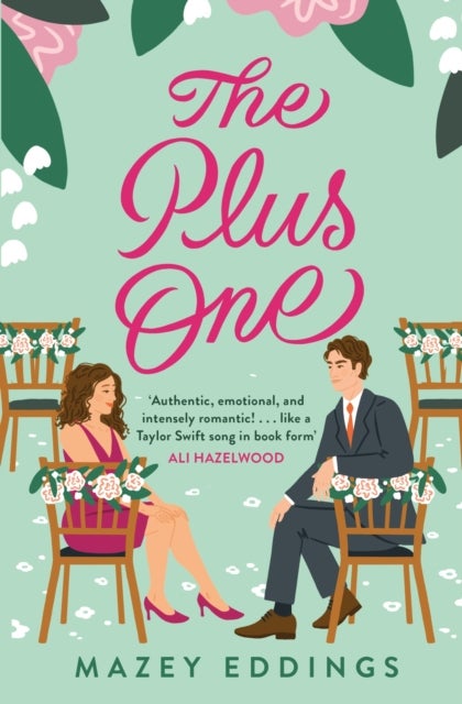 The Plus One - The next sparkling & swoony enemies-to-lovers rom-com from the author of the TikTok-hit, A Brush with Love!