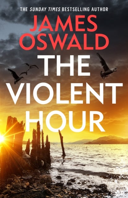 The Violent Hour - the next high-stakes thriller in the Sunday Times bestselling Inspector McLean series