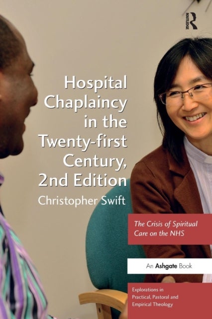 Hospital Chaplaincy in the Twenty-first Century - The Crisis of Spiritual Care on the NHS