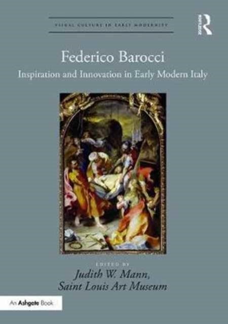 Federico Barocci - Inspiration and Innovation in Early Modern Italy