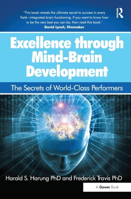 Excellence through Mind-Brain Development - The Secrets of World-Class Performers
