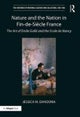 Nature and the Nation in Fin-de-Siecle France