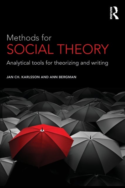 Methods for Social Theory - Analytical tools for theorizing and writing