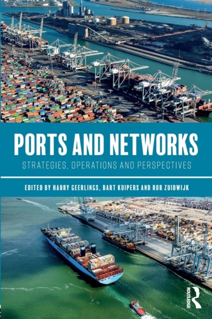 Ports and Networks - Strategies, Operations and Perspectives
