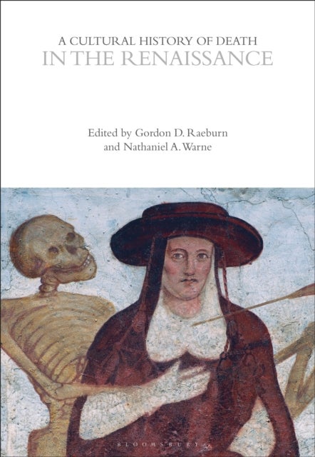A Cultural History of Death in the Renaissance