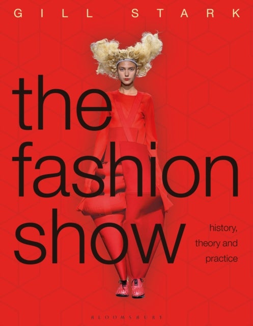 The Fashion Show - History, theory and practice