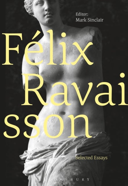 Felix Ravaisson - Selected Essays