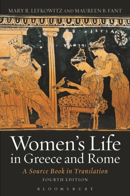 Women's Life in Greece and Rome - A Source Book in Translation