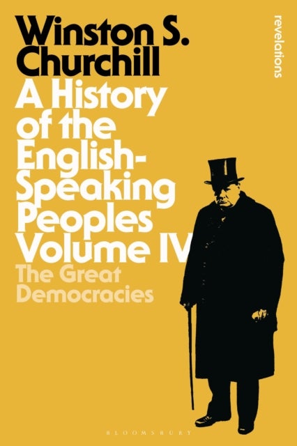 A History of the English-Speaking Peoples Volume IV - The Great Democracies