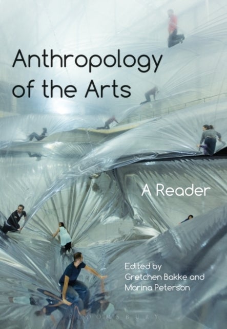 Anthropology of the Arts - A Reader