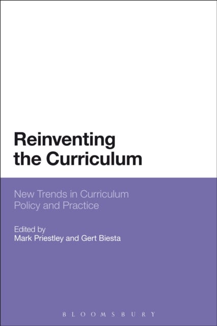 Reinventing the Curriculum - New Trends in Curriculum Policy and Practice