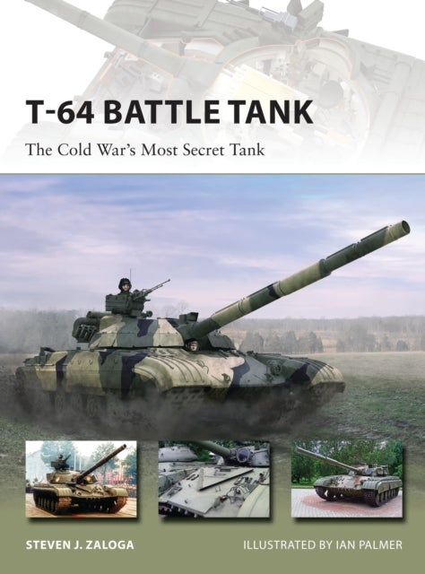 T-64 Battle Tank - The Cold War’s Most Secret Tank