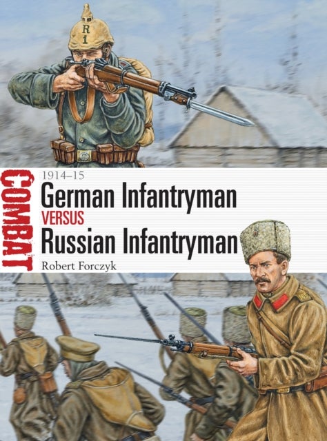 German Infantryman vs Russian Infantryman - 1914–15