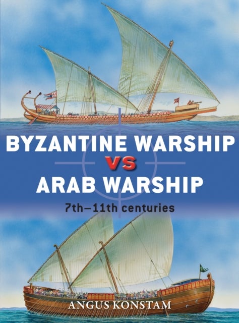 Byzantine Warship vs Arab Warship - 7th–11th centuries