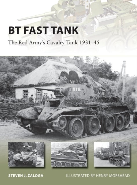 BT Fast Tank - The Red Army’s Cavalry Tank 1931–45
