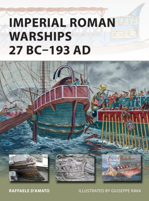 Imperial Roman Warships 27 BC¿193 AD