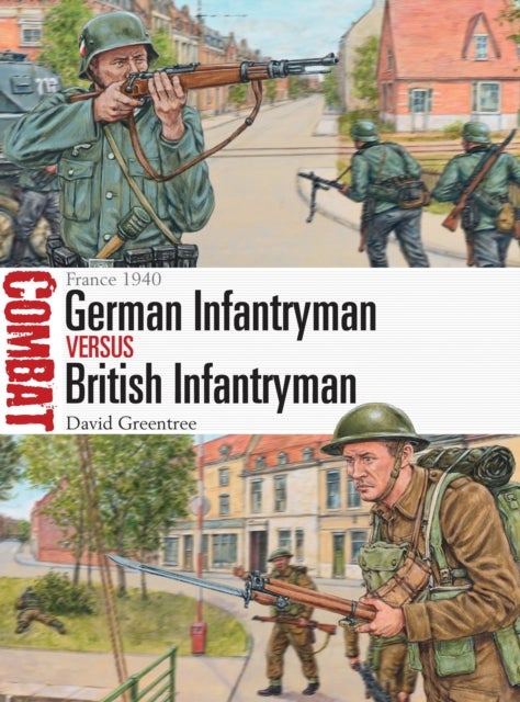 German Infantryman vs British Infantryman - France 1940
