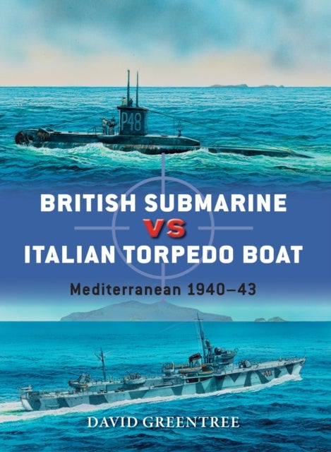 British Submarine vs Italian Torpedo Boat - Mediterranean 1940–43