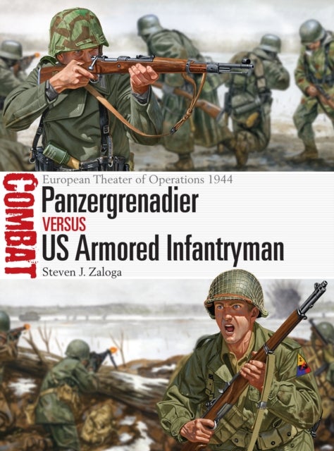 Panzergrenadier vs US Armored Infantryman - European Theater of Operations 1944