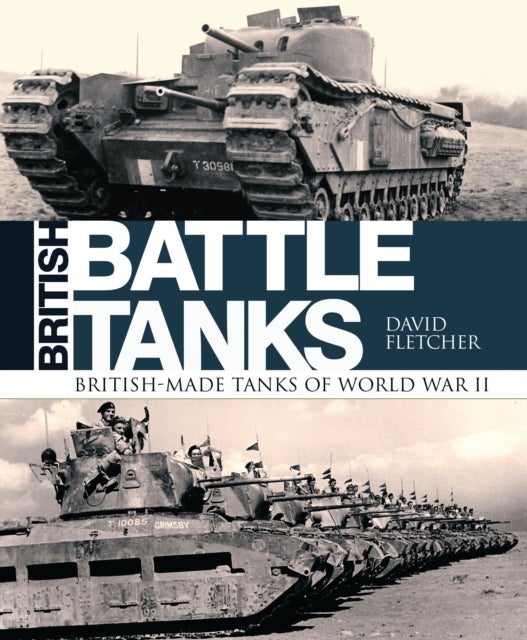 British Battle Tanks - British-made tanks of World War II