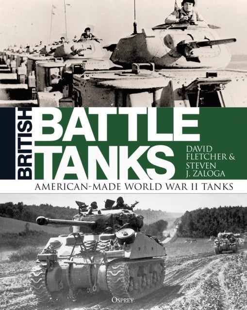 British Battle Tanks - American-made World War II Tanks