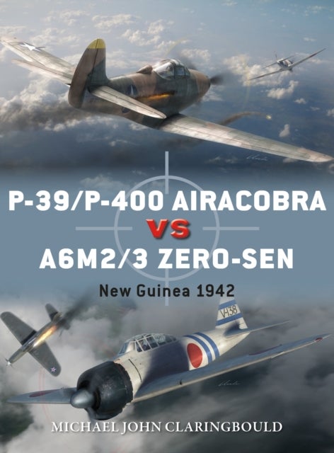 P-39/P-400 Airacobra vs A6M2/3 Zero-sen - New Guinea 1942