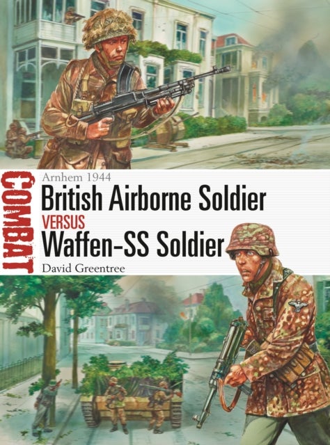 British Airborne Soldier vs Waffen-SS Soldier - Arnhem 1944