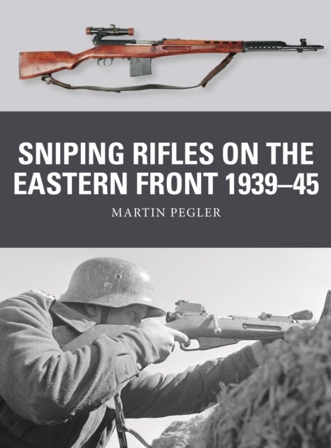 Sniping Rifles on the Eastern Front 1939¿45