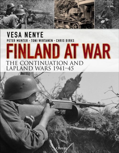 Finland at War - The Continuation and Lapland Wars 1941–45