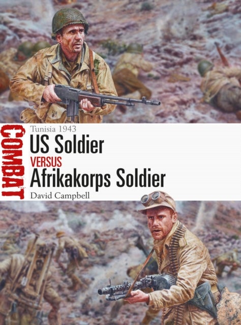 US Soldier vs Afrikakorps Soldier - Tunisia 1943
