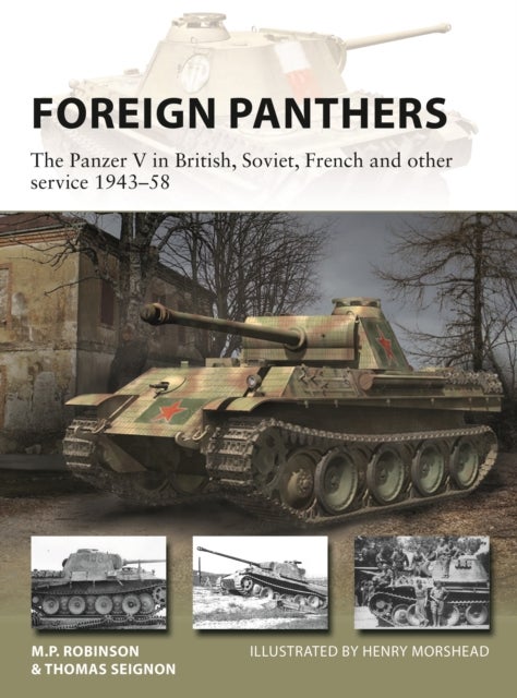 Foreign Panthers - The Panzer V in British, Soviet, French and other service 1943–58