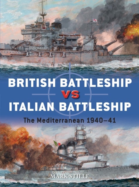 British Battleship vs Italian Battleship - The Mediterranean 1940–41