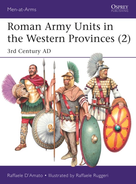 Roman Army Units in the Western Provinces (2) - 3rd Century AD