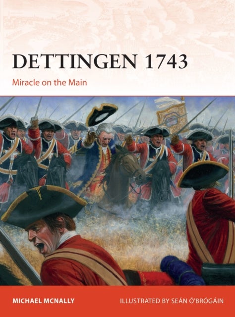 Dettingen 1743 - Miracle on the Main