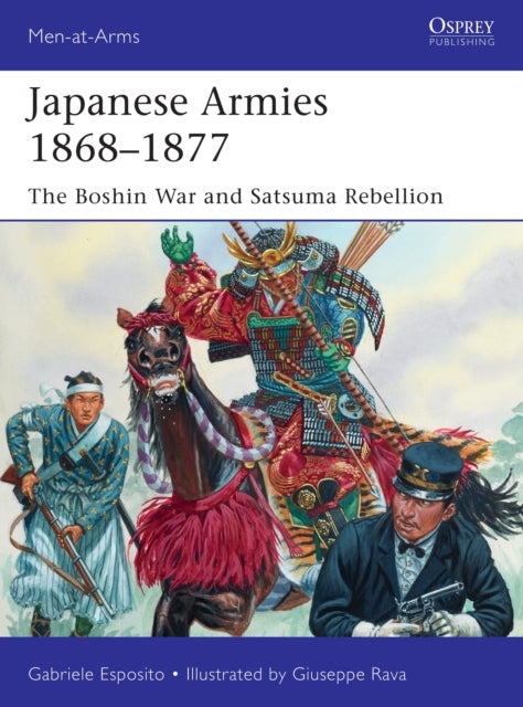 Japanese Armies 1868¿1877 - The Boshin War and Satsuma Rebellion