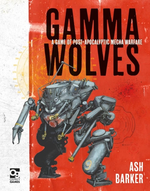 Gamma Wolves - A Game of Post-apocalyptic Mecha Warfare