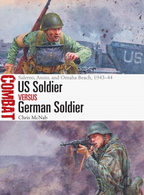 US Soldier vs German Soldier - Salerno, Anzio, and Omaha Beach, 1943–44