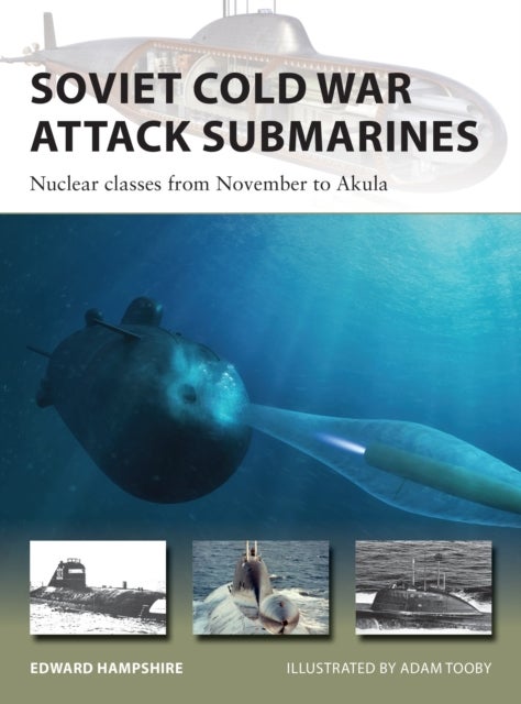 Soviet Cold War Attack Submarines - Nuclear classes from November to Akula