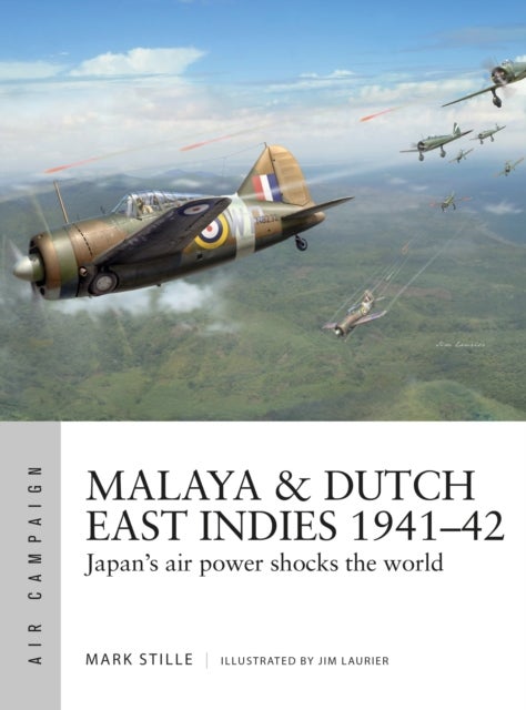 Malaya & Dutch East Indies 1941¿42 - Japan's air power shocks the world